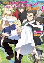 Around 40 Eigyou-man, Isekai ni Tatsu!: Megami Power de Jinsei Nidome no Nariagari